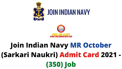 Sarkari Exam: Join Indian Navy MR October (Sarkari Naukri) Admit Card 2021 - (350) Job
