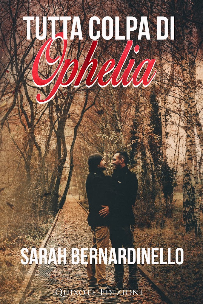 [Segnalazione] Tutta colpa di Ophelia - Sarah Bernardinello