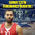 Serhat Çetin, Fenerbahçe Ülker'de.