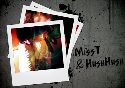 Miss T & Hush Hush