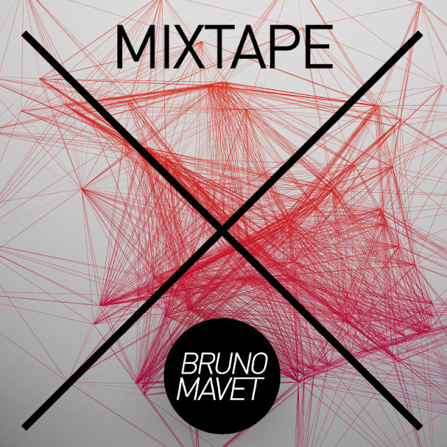 MIXTAPE: BRUNO MAVET » X