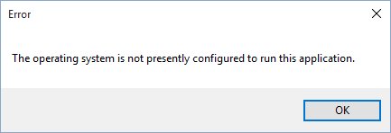 Mengatasi Operating System Is Not Presently Configured To Run This Application