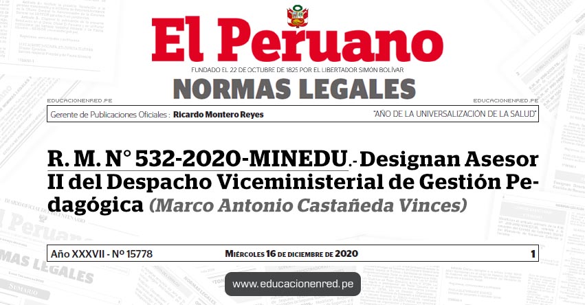 R. M. N° 532-2020-MINEDU.- Designan Asesor II del Despacho Viceministerial de Gestión Pedagógica (Marco Antonio Castañeda Vinces)