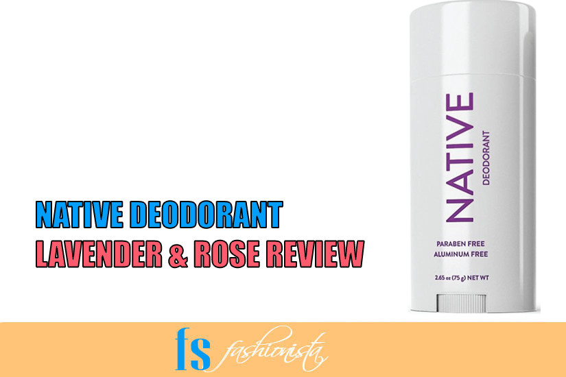 Native Deodorant Review by Farheen