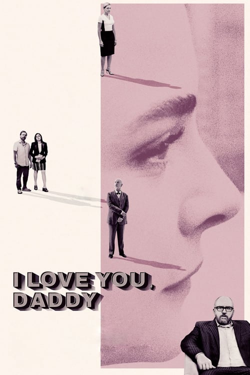 I Love You, Daddy 2017 Film Completo Download