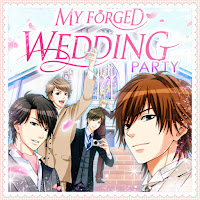 My Forged Wedding : PARTY