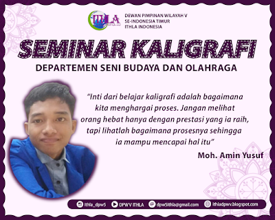 SEMINAR KALIGRAFI "Dengan Pena Kita Rawat Khazanah Kaligrafi" 