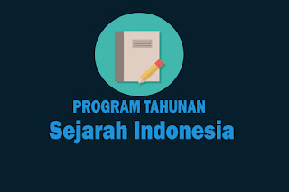 Program Tahunan Mata Pelajaran Sejarah Indonesia Kurikulum 2013 Revisi