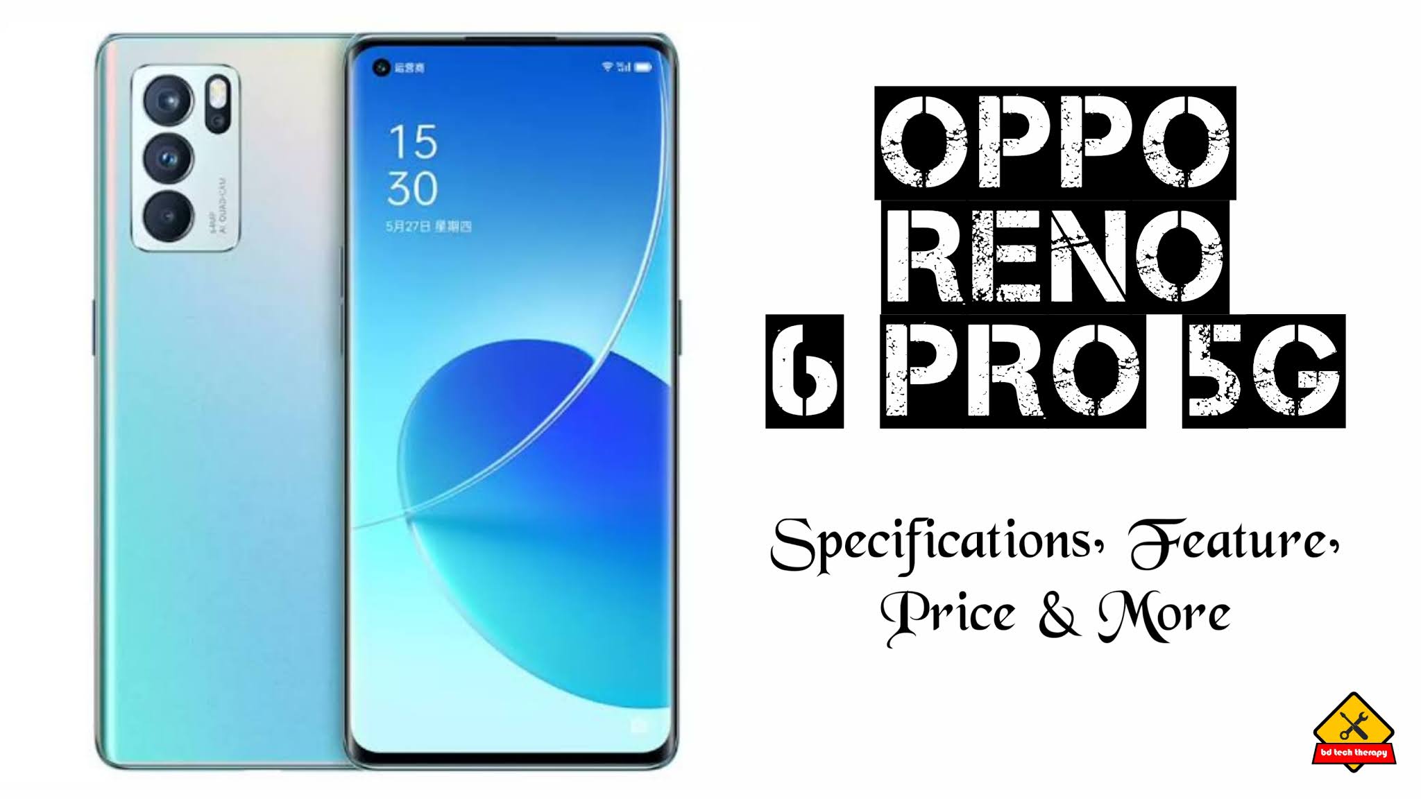 Oppo Reno 6 Pro 5G Specifications, Feature, Price & More