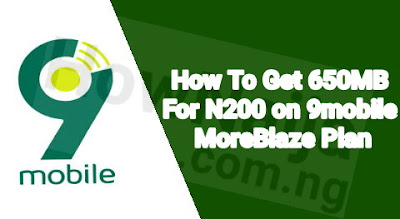 How To Get 650MB For N200 on 9mobile MoreBlaze Plan