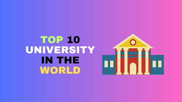 Top 10 University in the World