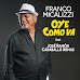 "OYE COMO VA" feat. José Ramón Caraballo Armas. In radio dal 31 dicembre il singolo riarrangiato da Franco Micalizzi