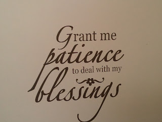 Grant me patience to deal with my blessings wall decal