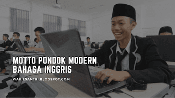 Motto Pondok Moderen Bahasa Inggris