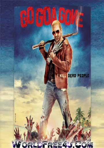 Poster Of Hindi Movie Go Goa Gone (2013) Free Download Full New Hindi Movie Watch Online At worldfree4u.com