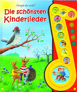 Die schönsten Kinderlieder - Liederbuch mit Sound: Pappbilderbuch mit 10 Liedern