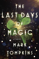 Last Days of Magic by Mark Tompkins