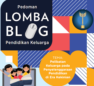 Lomba Blog Pendidikan Keluarga Kemdikbud Berhadiah Puluhan Juta Rupiah