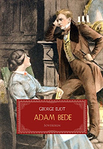 Adam Bede (Timeless Classics) (English Edition)