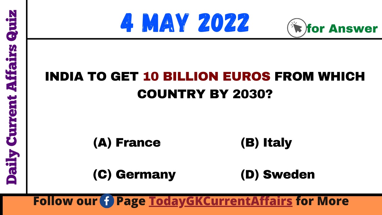 Today GK Current Affairs on 4th May 2022