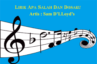 Lirik Apa Salah dan Dosaku