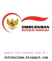 Lowongan Kerja Ombudsman Republik Indonesia (ORI)