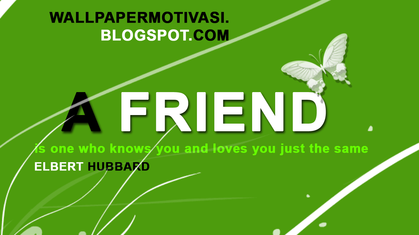 Kata kata indah bahasa inggris: A FRIEND - Wallpaper Motivasi