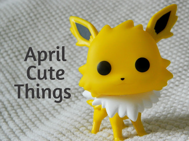 April Cute Things 