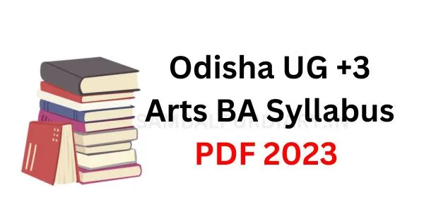 Odisha UG +3 Arts BA Syllabus PDF 2023
