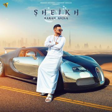 SHEIKH LYRICS-KARAN AUJLA