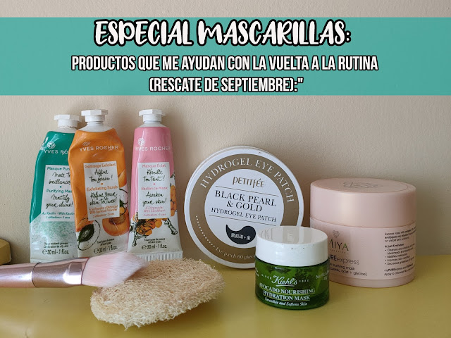 ESPECIAL MASCARILLAS: Productos que me ayudan con la vuelta a la rutina