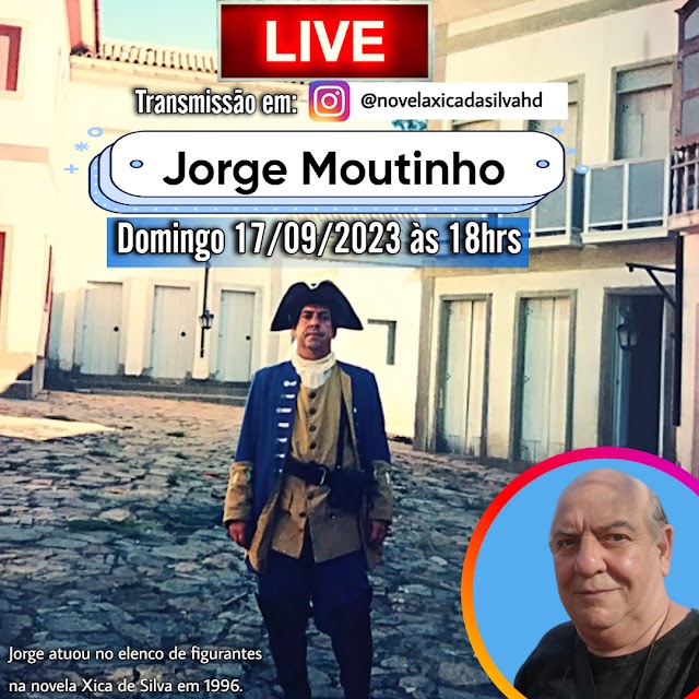 Live com Jorge Moutinho (Dragão em Xica da Silva)