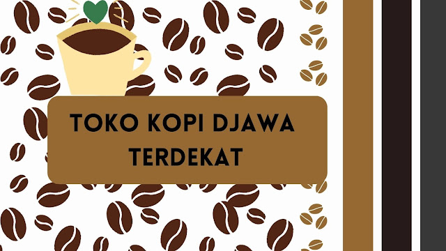 toko kopi djawa terdekat