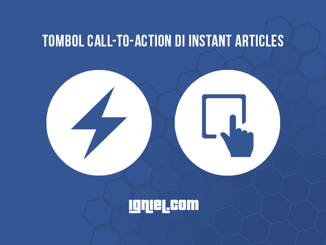 Cara Membuat Tombol Like, Download, Dan Email Di Instant Articles