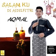 Download Lagu Aqmal - Salam Ku Di Aidilfitri.mp3
