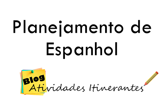 Blog Atividades Itinerantes: Planejamento para aulas de Espanhol