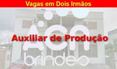 Empresa abre vagas para Auxiliar de Produção em Dois Irmãos