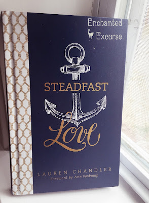 www.enchantedexcurse.com Book Review on Steadfast Love by Lauren Chandler