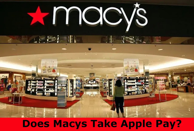 Does Macys Take Apple Pay?