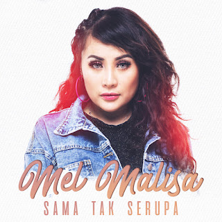 Mel Malisa - Sama Tak Serupa MP3