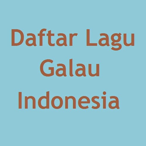 Daftar Lagu Galau Terbaru