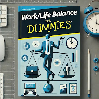 Book Summary: Work/Life Balance For Dummies