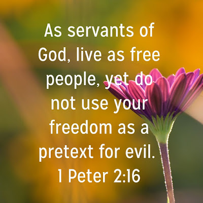 Saturday Bible Verse Of The Day To Memorize 1 Peter 2:16