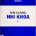 Bài giảng nhi khoa tập 1 - Trường ĐHY Hà Nội 