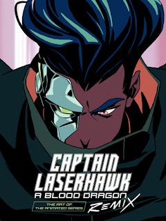 The Art of Captain Laserhawk A Blood Dragon Remix - Dolph Laserhawk