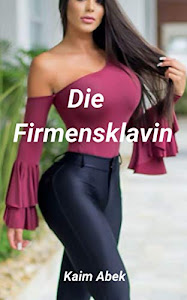 Die Firmensklavin