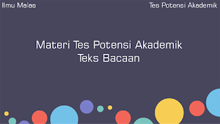 Materi Tes Potensi Akademik Teks Bacaan