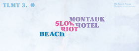 The Last Mixed Tape Montauk Hotel Slow Riot Beach The Sound House