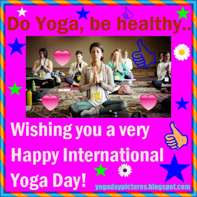 Wishing you a very happy International Yoga Day...
