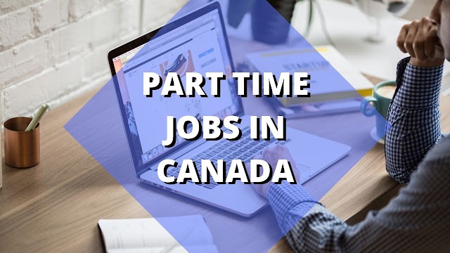 Part time Jobs in Canada (With Salary) | Part time jobs for students in Canada